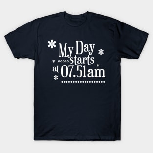 My Day Starts At 07.51 Am T-Shirt